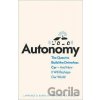 Autonomy - Christopher Shulgan, Lawrence D. Burns Autonomy - Christopher Shulgan, Lawrence D. Burns