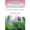 Vysoce citliví lidé Vysoce citliví lidé