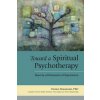 Toward a Spiritual Psychotherapy (Hunter Beaumont)(Brožovaná) Toward a Spiritual Psychotherapy (Hunter Beaumont)(Brožovaná)