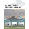 US Navy Light Cruisers 1941-45 US Navy Light Cruisers 1941-45
