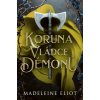 Koruna vládce démonů (Madeleine Eliot)(Brožovaná) Koruna vládce démonů (Madeleine Eliot)(Brožovaná)