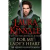 For My Lady's Heart (Laura Kinsale)(Brožovaná) For My Lady's Heart (Laura Kinsale)(Brožovaná)