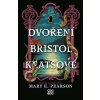 Dvoření Bristol Keatsové (Mary E. Pearson) Dvoření Bristol Keatsové (Mary E. Pearson)