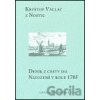 Deník z cesty do Nizozemí v roce 1705 - Kryštof Václav z Nostic Deník z cesty do Nizozemí v roce 1705 - Kryštof Václav z Nostic