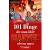 101 Dinge, die man über Marvel wissen muss 101 Dinge, die man über Marvel wissen muss
