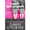 Paper Aeroplanes (Dawn Porter)(Brožovaná) Paper Aeroplanes (Dawn Porter)(Brožovaná)
