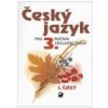 Český jazyk pro 3 ročník ZŠ 1 část - Konopková Ludmila Český jazyk pro 3 ročník ZŠ 1 část - Konopková Ludmila