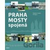 Praha mosty spojená - Vít Rýpar, Vladislav Dudák Praha mosty spojená - Vít Rýpar, Vladislav Dudák