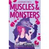 Muscles and Monsters - Ashley Bennett Muscles and Monsters - Ashley Bennett