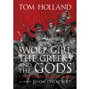 Wolf-Girl, the Greeks and the Gods: a Tale of the Persian Wars (Tom Holland)(Pevná) Wolf-Girl, the Greeks and the Gods: a Tale of the Persian Wars (Tom Holland)(Pevná)
