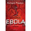 Zákeřná ebola - Richard Preston Zákeřná ebola - Richard Preston