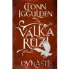 Válka růží 3: Dynastie - Conn Iggulden, Tomáš Cikán (ilustrátor) Válka růží 3: Dynastie - Conn Iggulden, Tomáš Cikán (ilustrátor)