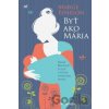 Byť ako Mária - Marge Fenelon Byť ako Mária - Marge Fenelon