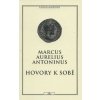 Hovory k sobě - Antoni Marcus Aurelius Hovory k sobě - Antoni Marcus Aurelius