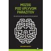 Mozog pod vplyvom parazitov (Kathleen McAuliffe) Mozog pod vplyvom parazitov (Kathleen McAuliffe)