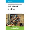E-kniha Mikrobiom a zdraví - Helena Tlaskalová-Hogenová, Danka Eklová E-kniha Mikrobiom a zdraví - Helena Tlaskalová-Hogenová, Danka Eklová