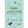 Hoodoo For Beginners Hoodoo For Beginners