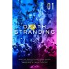 Death Stranding: The Official Novelisation - Volume 1 Death Stranding: The Official Novelisation - Volume 1