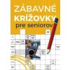 Zábavné krížovky pre seniorov - autor neuvedený Zábavné krížovky pre seniorov - autor neuvedený