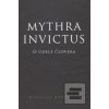 Mythra Invictus (Radoslav Rochallyi) Mythra Invictus (Radoslav Rochallyi)
