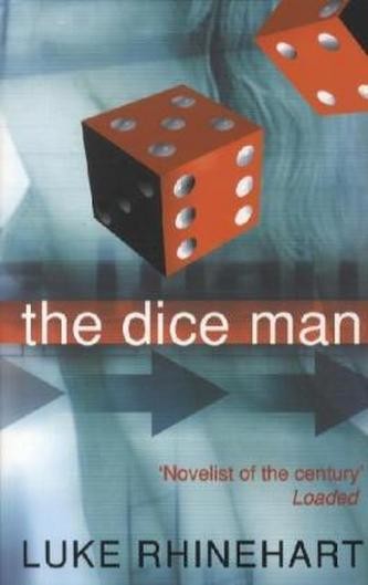 The Dice Man - Luke Rhinehart