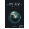Tajný život nenarozeného… (John Kelly, Thomas R. Verny) Tajný život nenarozeného… (John Kelly, Thomas R. Verny)