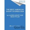 The Best American Short Stories 2024 - Heidi Pitlor, Lauren Groff The Best American Short Stories 2024 - Heidi Pitlor, Lauren Groff
