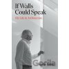 If Walls Could Speak - Moshe Safdie If Walls Could Speak - Moshe Safdie