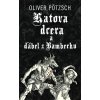 Katova dcera a ďábel z Bamberku (Oliver Pötzsch) Katova dcera a ďábel z Bamberku (Oliver Pötzsch)