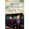 Sestry z Titanicu - Patricia Falvey Sestry z Titanicu - Patricia Falvey