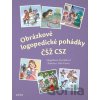 Obrázkové logopedické pohádky ČŠŽ CSZ - Magdalena Navrátilová Obrázkové logopedické pohádky ČŠŽ CSZ - Magdalena Navrátilová
