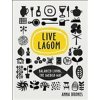 Live Lagom: Balanced Living - Brones Anna Live Lagom: Balanced Living - Brones Anna