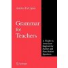 Grammar for Teachers (Andrea DeCapua)(Brožovaná) Grammar for Teachers (Andrea DeCapua)(Brožovaná)