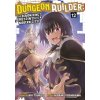 Dungeon Builder: The Demon King's Labyrinth Is a Modern City! (Manga) Vol. 12 (Hideaki Yoshikawa)(Brožovaná) Dungeon Builder: The Demon King's Labyrinth Is a Modern City! (Manga) Vol. 12 (Hideaki Yoshikawa)(Brožovaná)