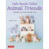 Cute Needle Felted Animal Friends (Sachiko Susa)(Brožovaná) Cute Needle Felted Animal Friends (Sachiko Susa)(Brožovaná)