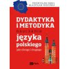 Dydaktyka i metodyka nauczania języka polskiego jako obcego i drugiego Dydaktyka i metodyka nauczania języka polskiego jako obcego i drugiego