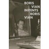 Boris Vian Invents Boris Vian Vian Boris Paperback