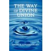 Way of Divine Union (Arthur,Edward Waite)(Brožovaná) Way of Divine Union (Arthur,Edward Waite)(Brožovaná)