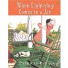 When Lightning Comes in a Jar (Patricia Polacco)(Brožovaná) When Lightning Comes in a Jar (Patricia Polacco)(Brožovaná)