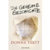 Die geheime Geschichte (Donna Tartt,Rainer Schmidt)(Brožovaná) Die geheime Geschichte (Donna Tartt,Rainer Schmidt)(Brožovaná)