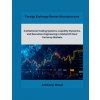 Foreign Exchange Market Microstructure (Anthony Mead)(Brožovaná) Foreign Exchange Market Microstructure (Anthony Mead)(Brožovaná)