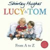 Lucy & Tom: From A to Z Lucy & Tom: From A to Z
