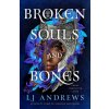 Broken souls and bones