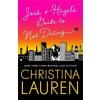 Josh and Hazel's Guide to Not Dating (Christina Lauren)(Brožovaná) Josh and Hazel's Guide to Not Dating (Christina Lauren)(Brožovaná)