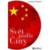 Svět podle Číny - Elizabeth Economy Svět podle Číny - Elizabeth Economy