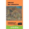 Drak sa vracia - Dobroslav Chrobák