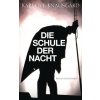 Die Schule der Nacht Die Schule der Nacht
