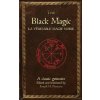 True Black Magic (La véritable magie noire) (Iroe Grego,Joseph H Peterson)(Brožovaná) True Black Magic (La véritable magie noire) (Iroe Grego,Joseph H Peterson)(Brožovaná)
