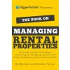 The Book on Managing Rental Properties: A Proven System for Finding, Screening, and Managing Tenants with Fewer Headaches and Maximum Profits (Brandon Turner,Heather Turner)() The Book on Managing Rental Properties: A Proven System for Finding, Screening, and Managing Tenants with Fewer Headaches and Maximum Profits (Brandon Turner,Heather Turner)()