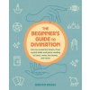 The Beginner's Guide to Divination The Beginner's Guide to Divination